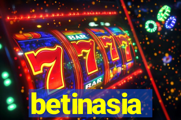 betinasia