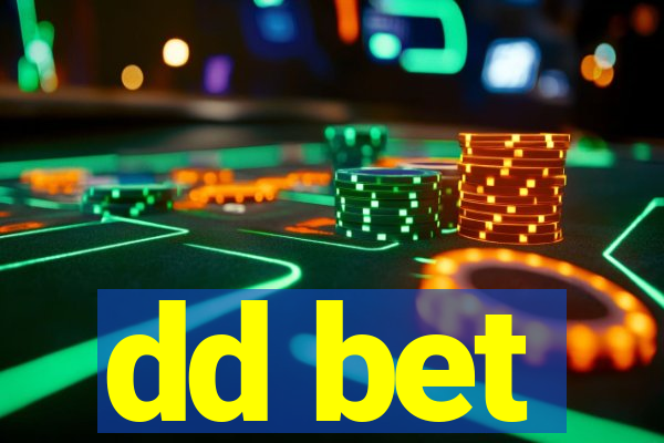 dd bet