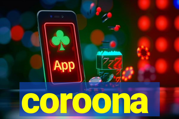 coroona