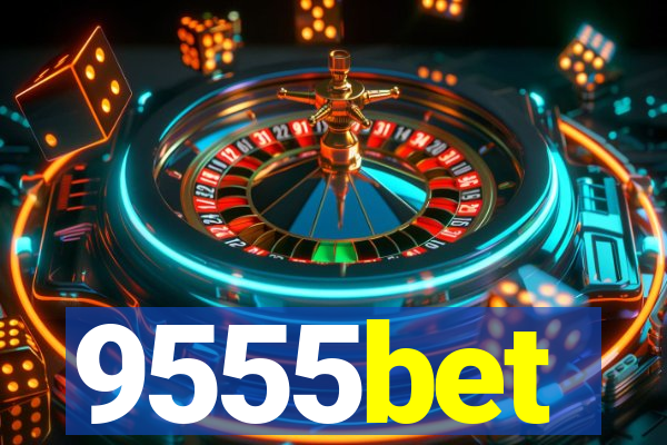9555bet