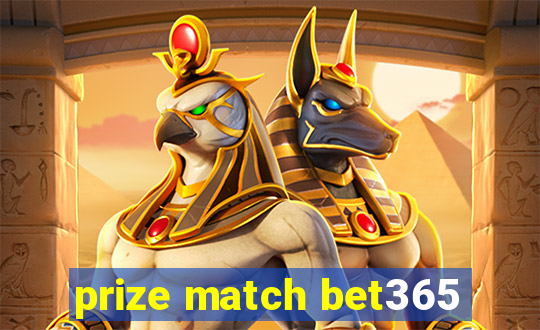 prize match bet365