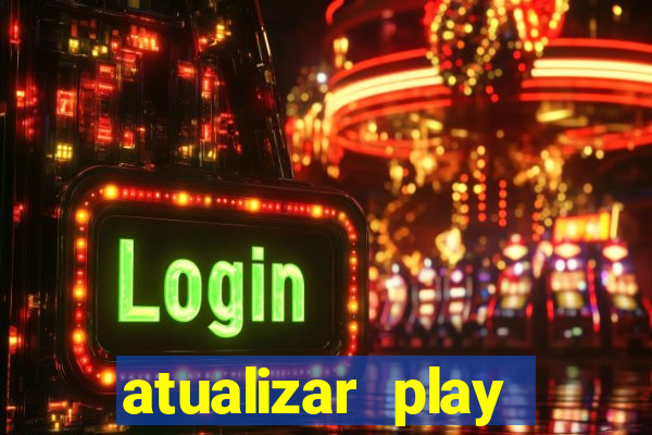atualizar play store baixar