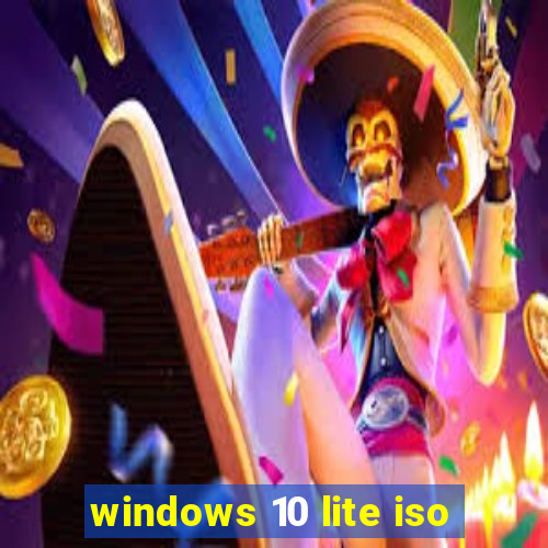 windows 10 lite iso