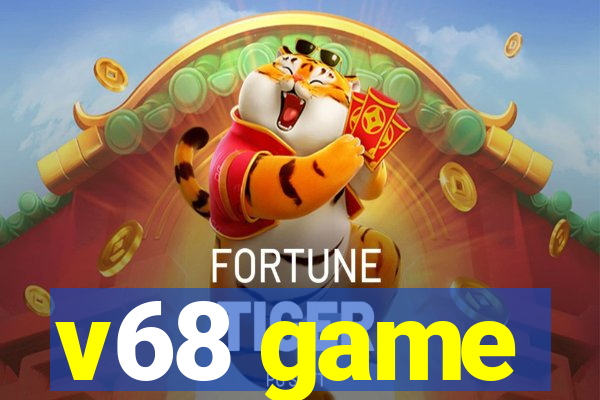 v68 game