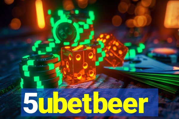 5ubetbeer