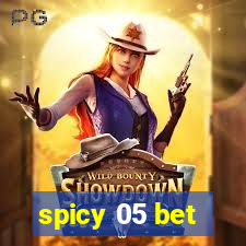 spicy 05 bet