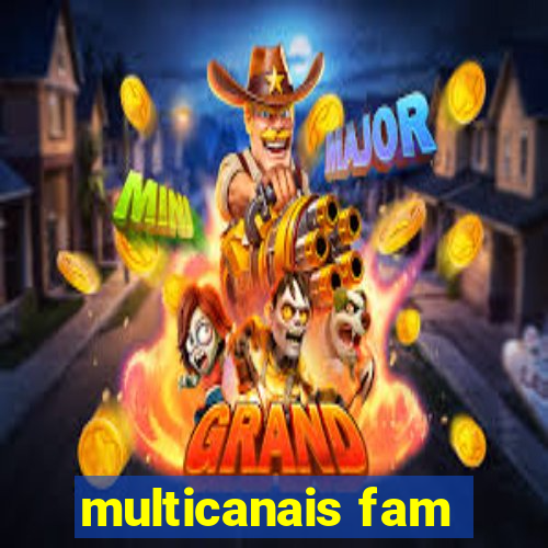multicanais fam