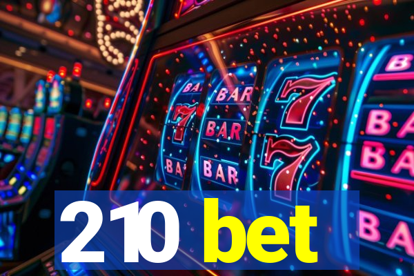 210 bet