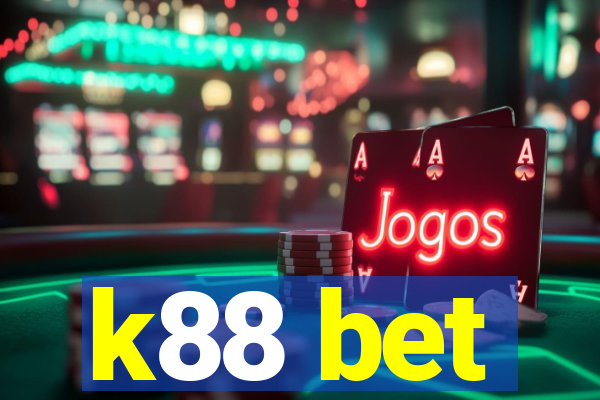 k88 bet