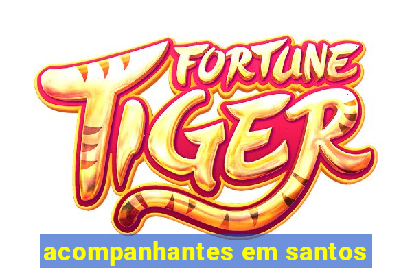 acompanhantes em santos
