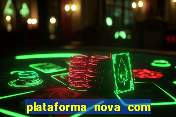 plataforma nova com bonus no cadastro