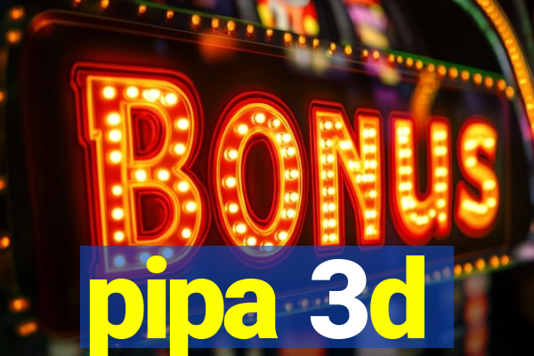 pipa 3d