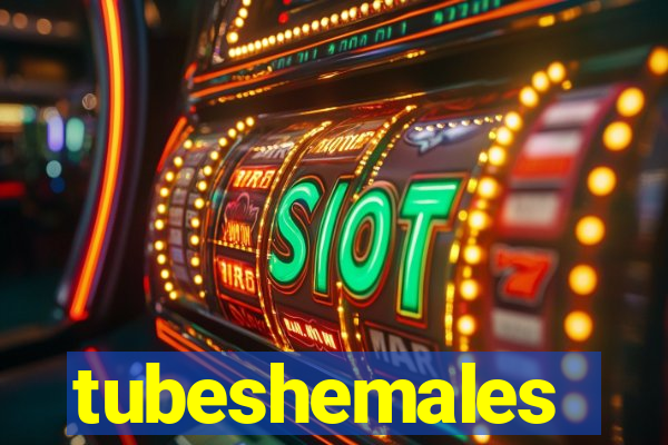 tubeshemales