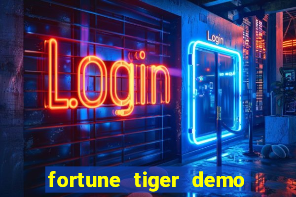 fortune tiger demo aposta de 500