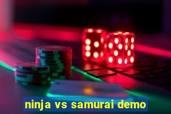 ninja vs samurai demo