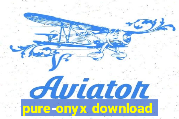 pure-onyx download