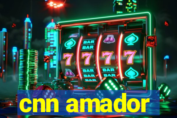 cnn amador