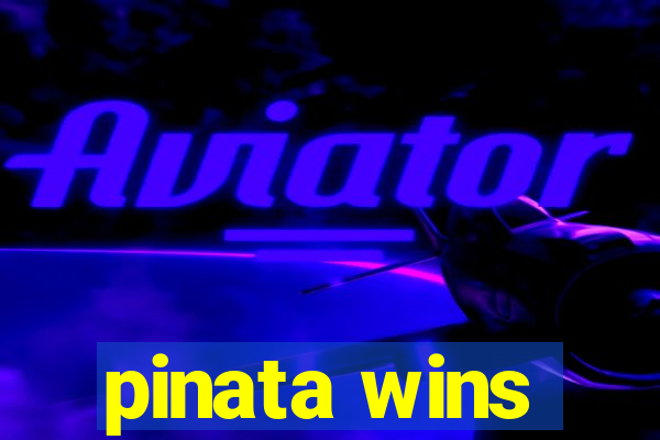 pinata wins