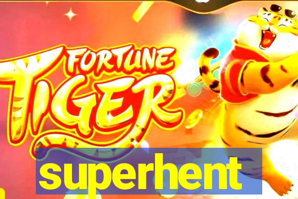 superhent