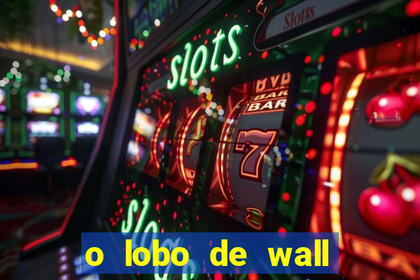 o lobo de wall street online
