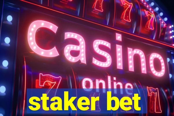 staker bet