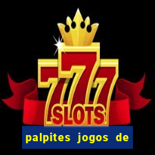 palpites jogos de hoje favoritos
