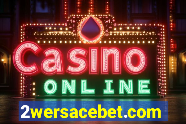 2wersacebet.com