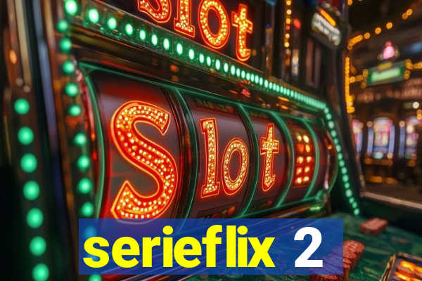 serieflix 2