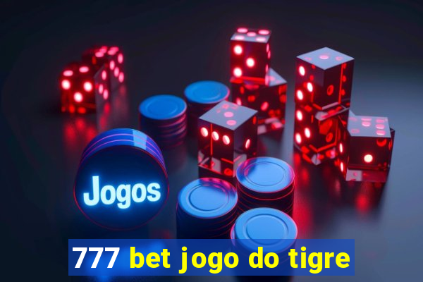 777 bet jogo do tigre