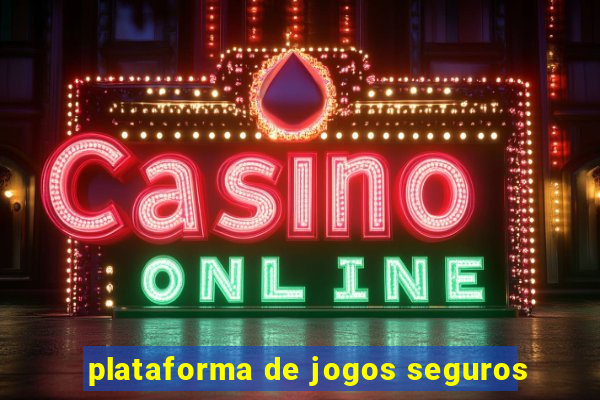 plataforma de jogos seguros