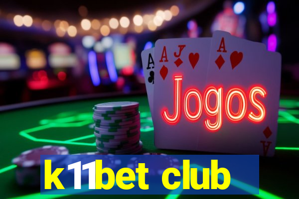 k11bet club