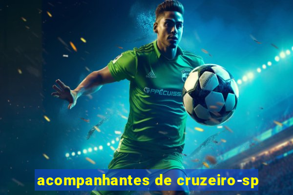 acompanhantes de cruzeiro-sp
