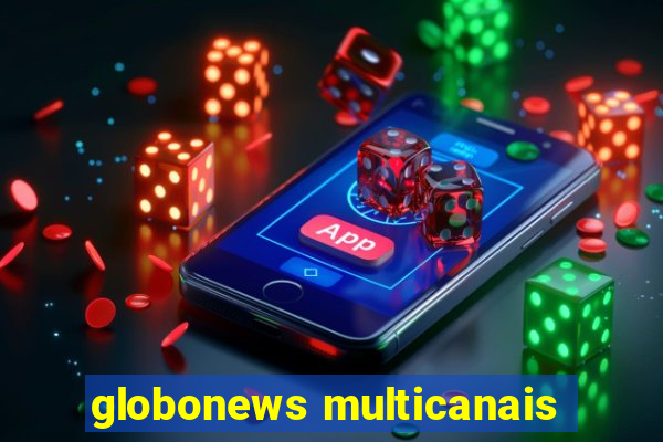 globonews multicanais