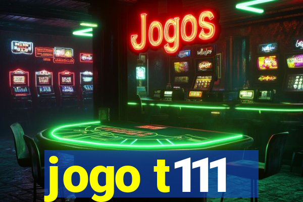 jogo t111