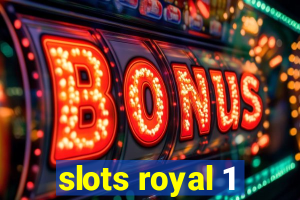 slots royal 1