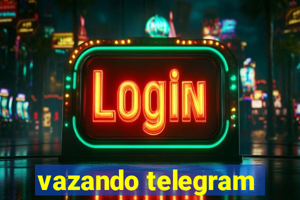 vazando telegram