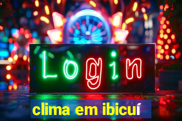 clima em ibicuí