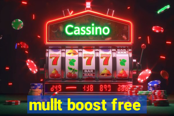 mullt boost free
