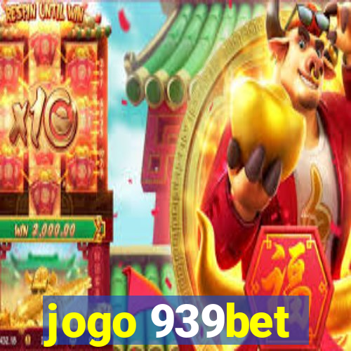 jogo 939bet