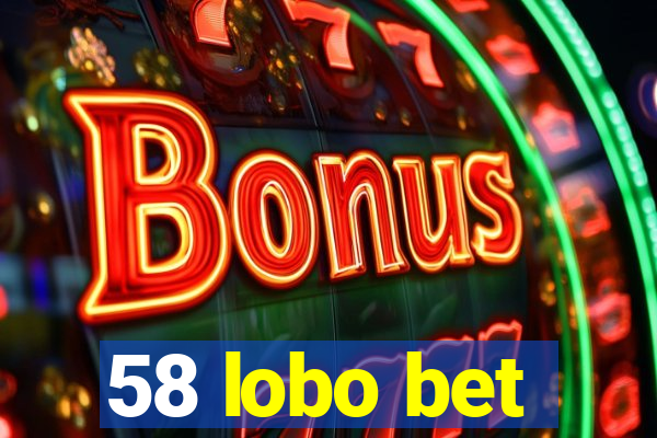 58 lobo bet