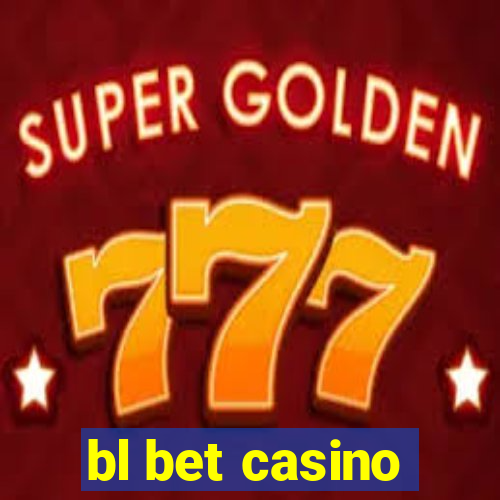 bl bet casino