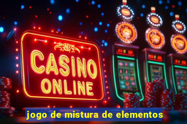 jogo de mistura de elementos