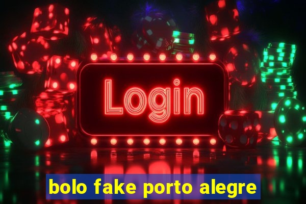 bolo fake porto alegre