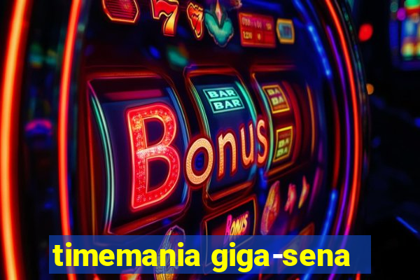 timemania giga-sena