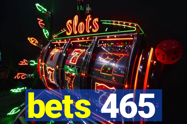 bets 465