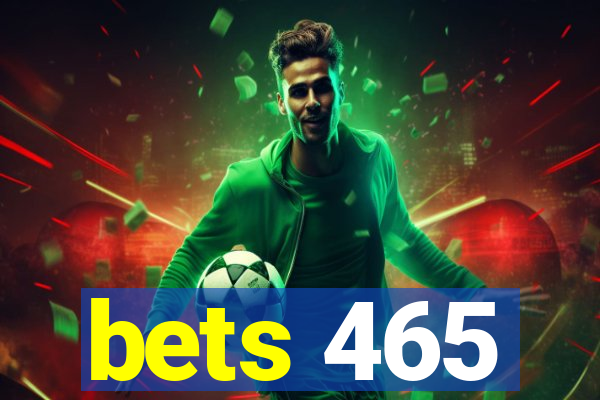 bets 465