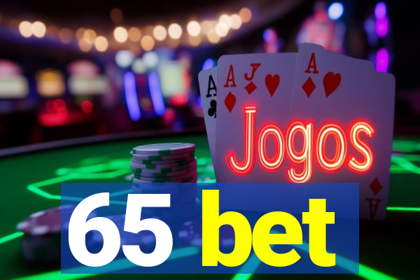 65 bet