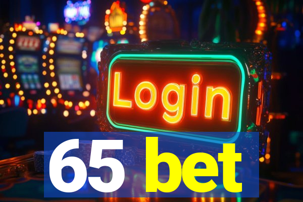 65 bet