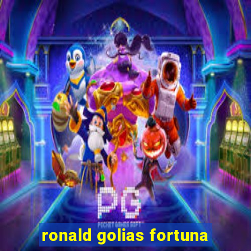 ronald golias fortuna