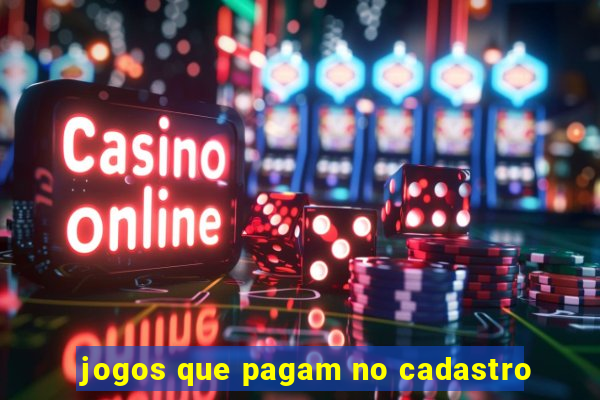 jogos que pagam no cadastro